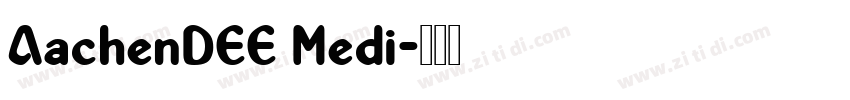 AachenDEE Medi字体转换